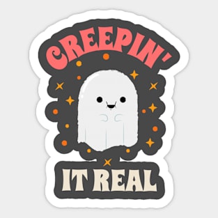 Creepin' it real Sticker